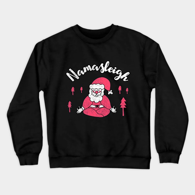 Namasleigh Yoga Xmas Meditation Holiday Party Funny Christmas Santa Claus Christmas Costume Crewneck Sweatshirt by NickDezArts